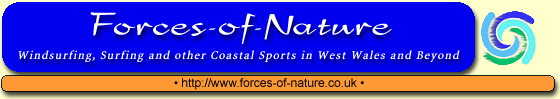 Forces-of-Nature. Windsurfing, Surfing, Kiting and other coastal sports in West Wales and beyond